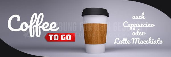 3:1 | Coffee to go Plakat | Werbebanner Coffee to go | 3 zu 1 Format