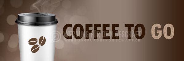 3:1 | Coffee to go Werbeschild | Poster | 3 zu 1 Format
